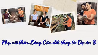 Phụ nữ thôn Làng Câu đổi thay từ Dự án 8