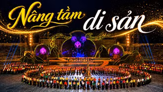 Nâng tầm di sản