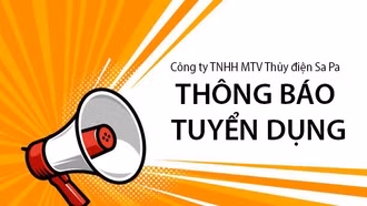 Công ty TNHH MTV Thủy điện Sa Pa thông báo tuyển dụng lao động năm 2025
