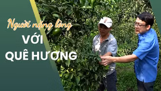 Người nặng lòng với quê hương