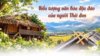 Biểu tượng văn hóa độc đáo của người Thái đen