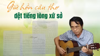 Giữ hồn câu thơ, dệt tiếng lòng xứ sở