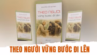 “Theo Người vững bước đi lên”