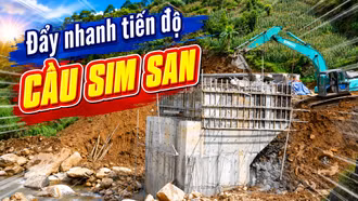 Y Tý đẩy nhanh tiến độ xây dựng cầu Sim San