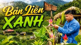 Vì một Bản Liền xanh, hài hòa và bản sắc