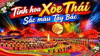 Tinh hoa Xòe Thái - Sắc màu Tây Bắc