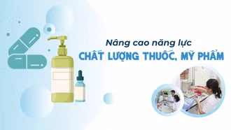 Nâng cao năng lực kiểm tra, giám sát chất lượng thuốc, mỹ phẩm 