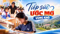 Tiếp sức ước mơ vùng khó