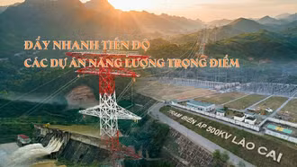 Đẩy nhanh tiến độ các dự án năng lượng trọng điểm