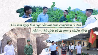 Còn một ngày làm việc vẫn tận tâm, cống hiến vì dân