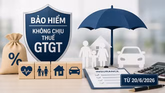 Từ 20/6, nhiều loại bảo hiểm không chịu thuế giá trị gia tăng