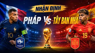 Nhận định Pháp - Tây Ban Nha: Cân tài cân sức, Les Bleus nhỉnh hơn nhờ lợi thế thể lực
