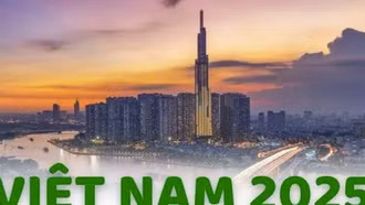 Việt Nam năm 2025: 10 dấu ấn nổi bật