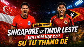 Nhận định Singapore vs Timor Leste, 18 giờ hôm nay 27/7: “Những chú sư tử” thắng dễ?