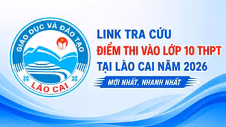 Link tra cứu điểm thi vào lớp 10 THPT tại Lào Cai năm 2026 mới nhất, nhanh nhất