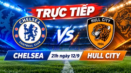 Link xem trực tiếp bóng đá Chelsea vs Hull City 21h00 hôm nay (12/9)