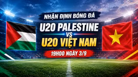 Nhận định bóng đá U20 Palestine vs U20 Việt Nam (19h00 ngày 3/9): Trận đấu sinh tử