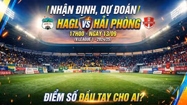 Nhận định, dự đoán HAGL vs Hải Phòng 17h00 ngày 13/9: Điểm số đầu tay cho ai?