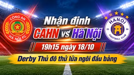 Nhận định CA Hà Nội vs Hà Nội 19h15 ngày 18/10: Derby Thủ đô thử lửa ngôi đầu bảng