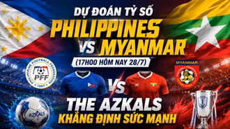 Dự đoán tỷ số Philippines vs Myanmar (17h00 hôm nay 28/7): The Azkals khẳng định sức mạnh