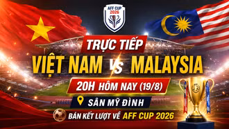 TRỰC TIẾP Việt Nam vs Malaysia 20h hôm nay (19/8): Giăng bẫy bắt "mãnh hổ"