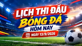 Lịch thi đấu bóng đá hôm nay 13/9: Xem trực tiếp Ngoại hạng Anh, La Liga ở đâu, mấy giờ?