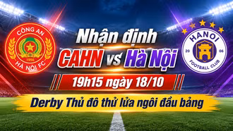 Nhận định CA Hà Nội vs Hà Nội 19h15 ngày 18/10: Derby Thủ đô thử lửa ngôi đầu bảng