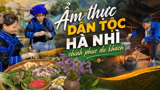 Ẩm thực dân tộc Hà Nhì chinh phục du khách