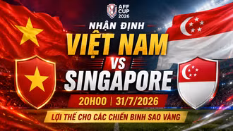 Nhận định Việt Nam vs Singapore 20h00 ngày 31/7: Lợi thế cho các chiến binh Sao Vàng