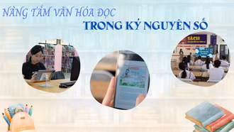 Nâng tầm văn hóa đọc trong kỷ nguyên số