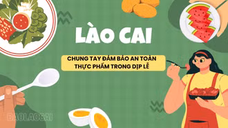 Lào Cai chung tay đảm bảo an toàn thực phẩm trong dịp lễ 