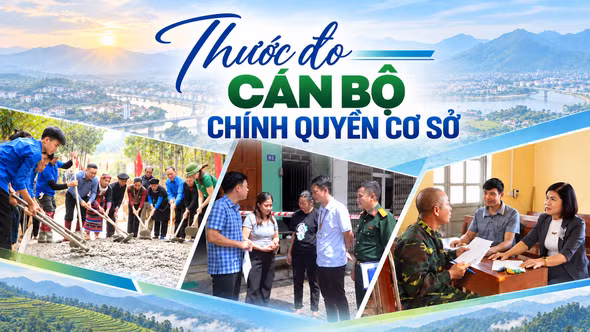 "Thước đo" cán bộ chính quyền cơ sở