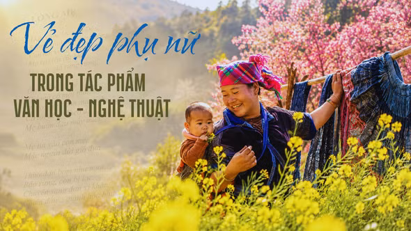 Vẻ đẹp phụ nữ trong tác phẩm văn học - nghệ thuật