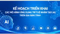 Kế hoạch triển khai các mô hình ứng dụng trí tuệ nhân tạo trên địa bàn tỉnh