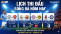 Lịch thi đấu bóng đá trong nước, quốc tế hôm nay (26/9)