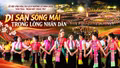 Di sản sống mãi trong lòng Nhân dân 