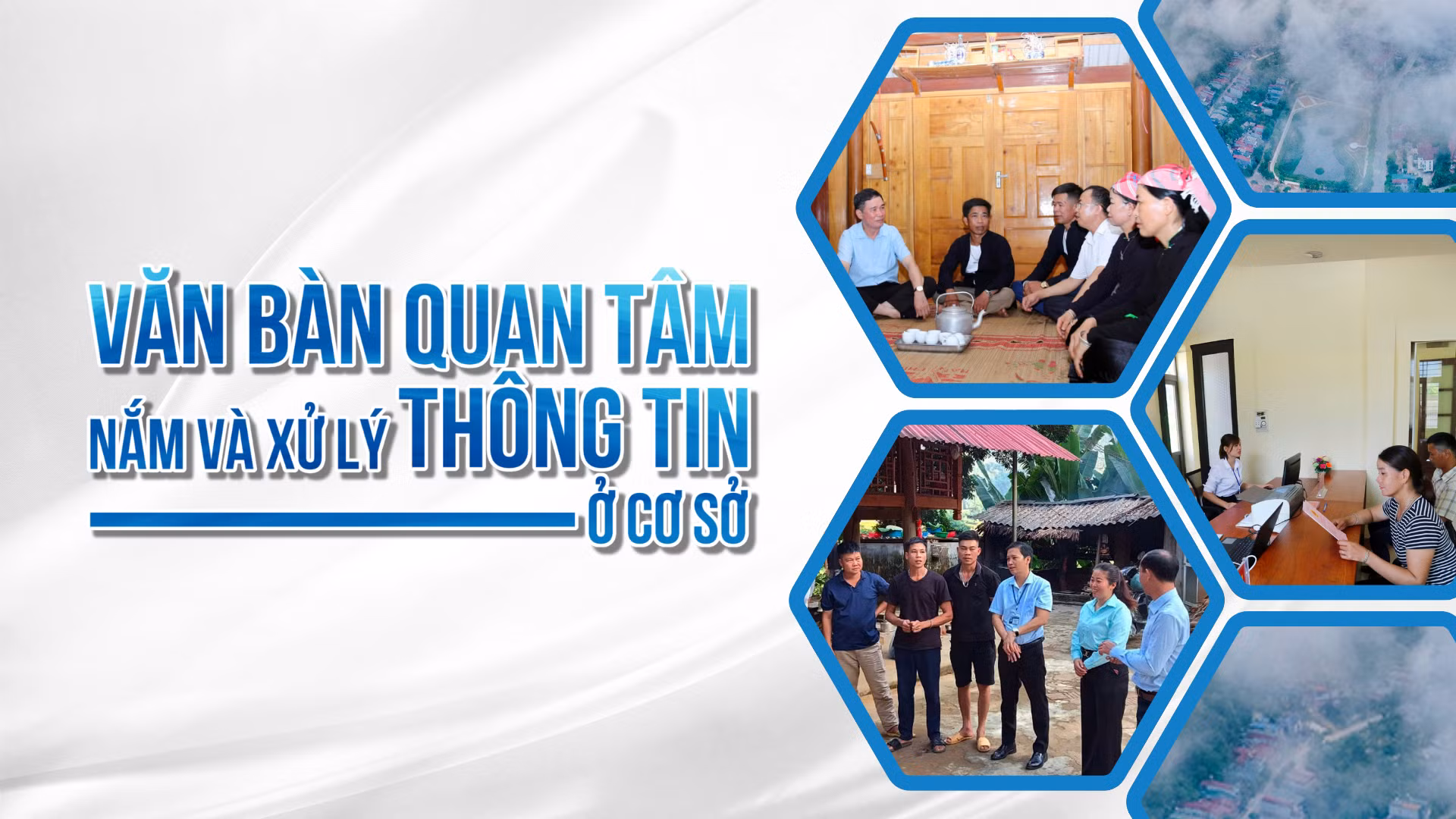 Văn Bàn quan tâm nắm và xử lý thông tin ở cơ sở