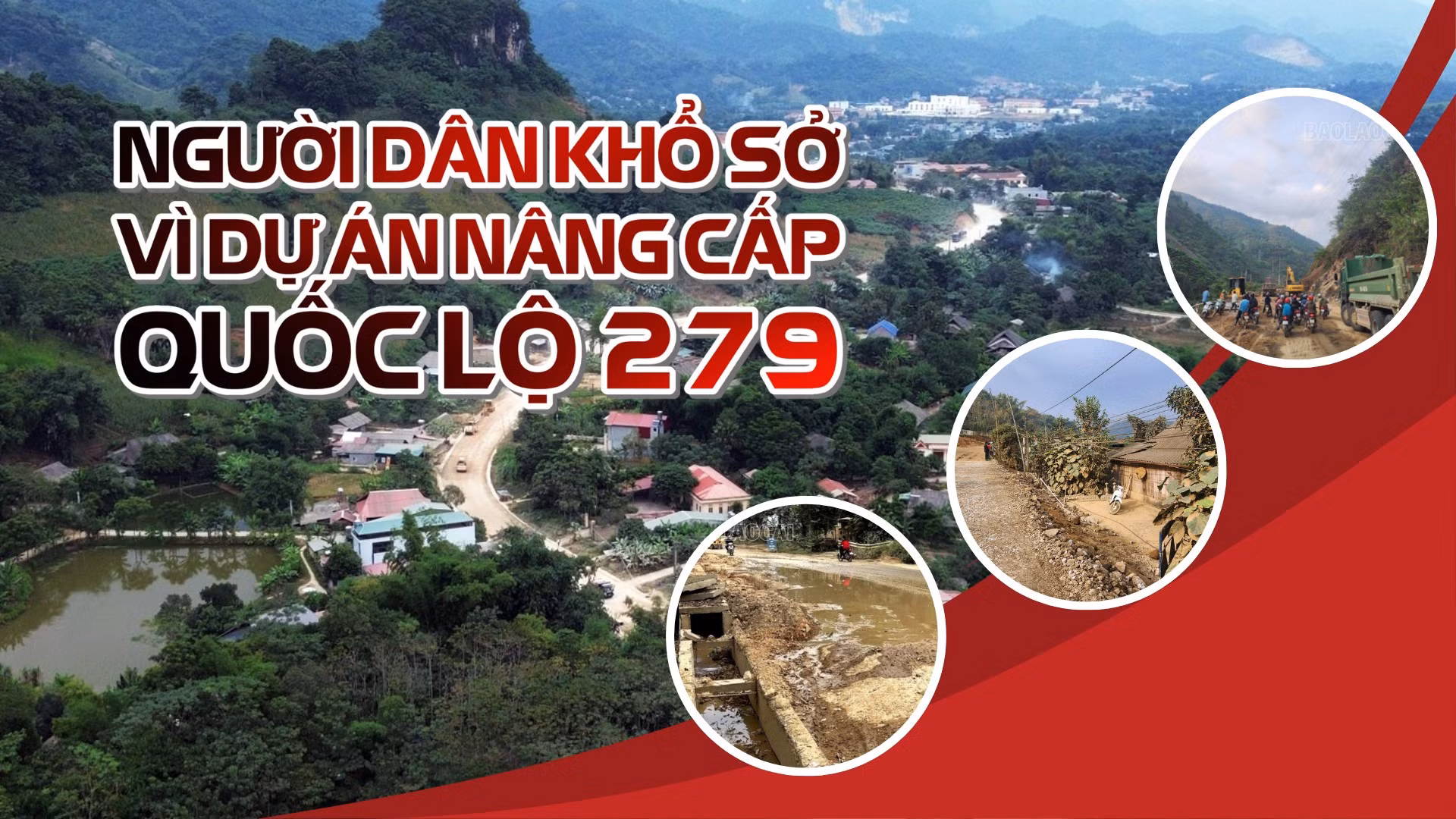 Văn Bàn: Người dân khổ sở vì Dự án nâng cấp Quốc lộ 279