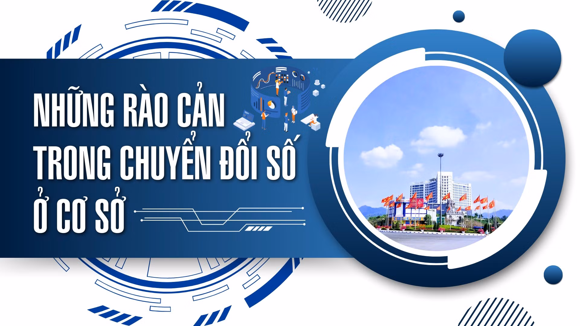 Những rào cản trong chuyển đổi số ở cơ sở