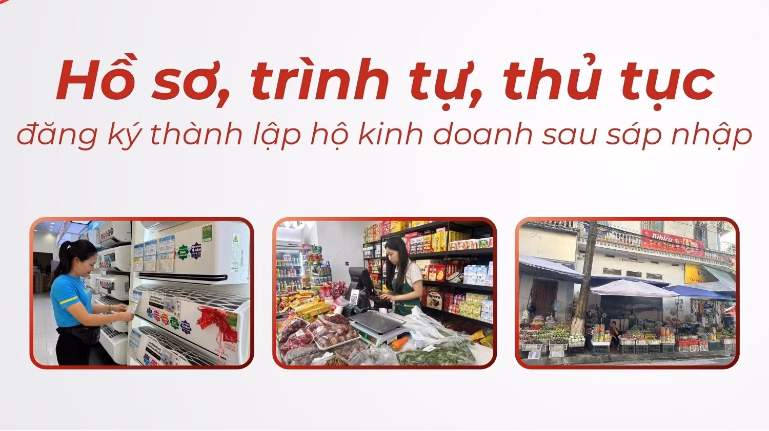 [Infographic] Hồ sơ, trình tự, thủ tục đăng ký thành lập hộ kinh doanh sau sáp nhập