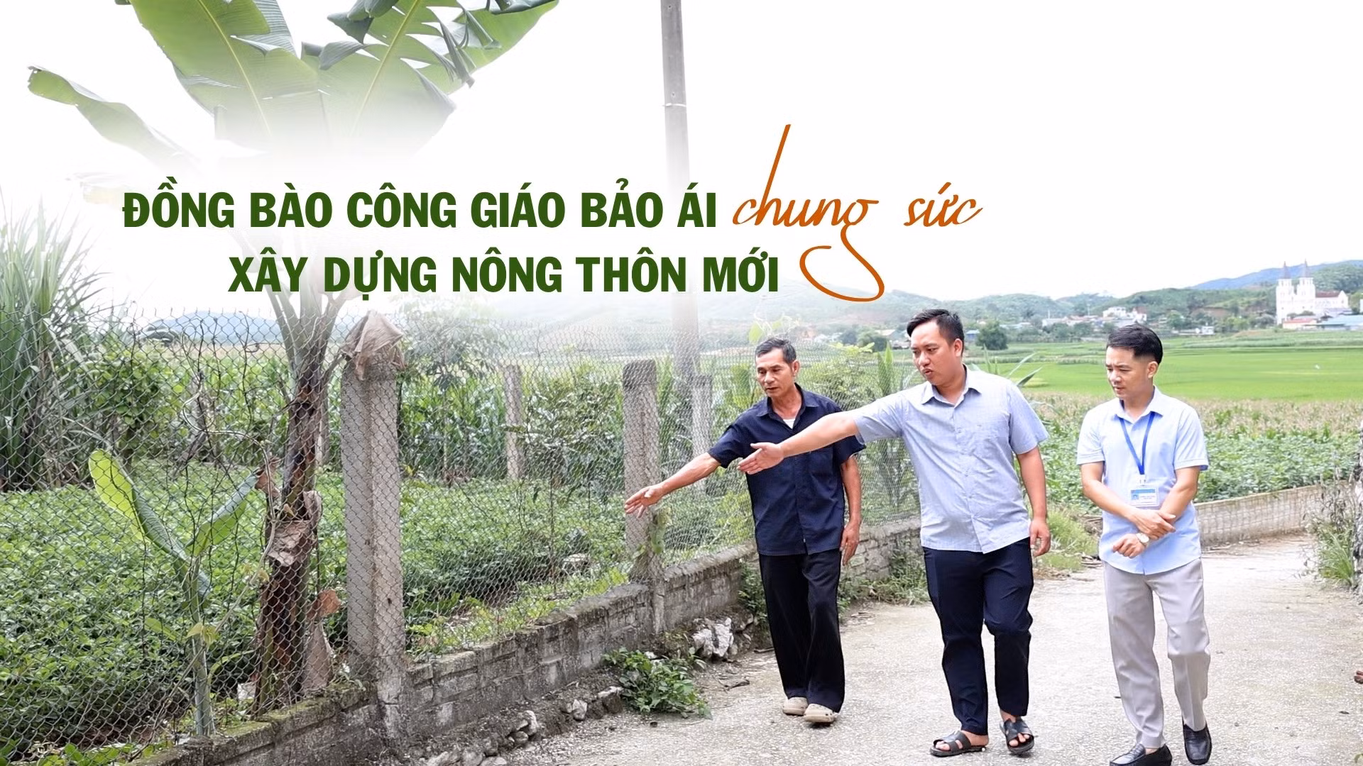 Đồng bào Công giáo Bảo Ái chung sức xây dựng nông thôn mới