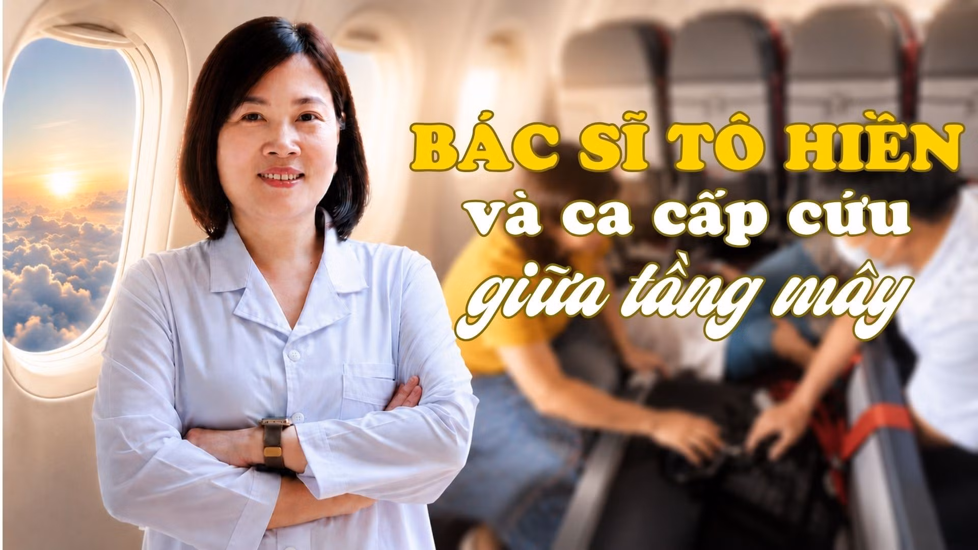 Bác sĩ Tô Hiền và ca cấp cứu giữa tầng mây