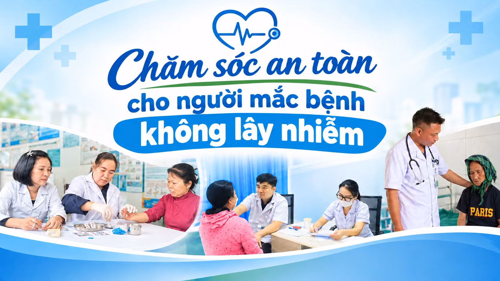 Chăm sóc an toàn cho người mắc bệnh không lây nhiễm