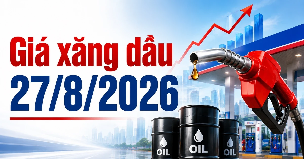 Giá dầu tăng ngày 27/8, chờ điều chỉnh giá xăng dầu trong nước lúc 15h