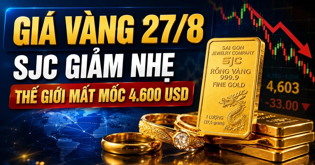 Giá vàng SJC giảm, nhẫn DOJI duy trì gần 154 triệu đồng/lượng ngày 27/8