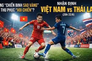 Nhận định Việt Nam vs Thái Lan (20h 22/8): Những "Chiến binh sao vàng" sẽ thu phục "Voi chiến"?