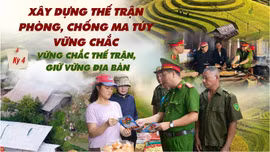 Kỳ cuối: Vững chắc thế trận, giữ vững địa bàn