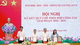 Ký kết quy chế phối hợp công tác giữa Đoàn đại biểu Quốc hội, HĐND, UBND và Ủy ban MTTQ Việt Nam tỉnh Lào Cai, nhiệm kỳ 2026 - 2031