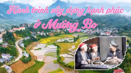 Hành trình xây dựng hạnh phúc ở Mường Bo