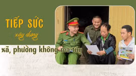 Tiếp sức xây dựng xã, phường không ma túy
